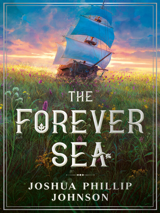 Title details for The Forever Sea by Joshua Phillip Johnson - Wait list